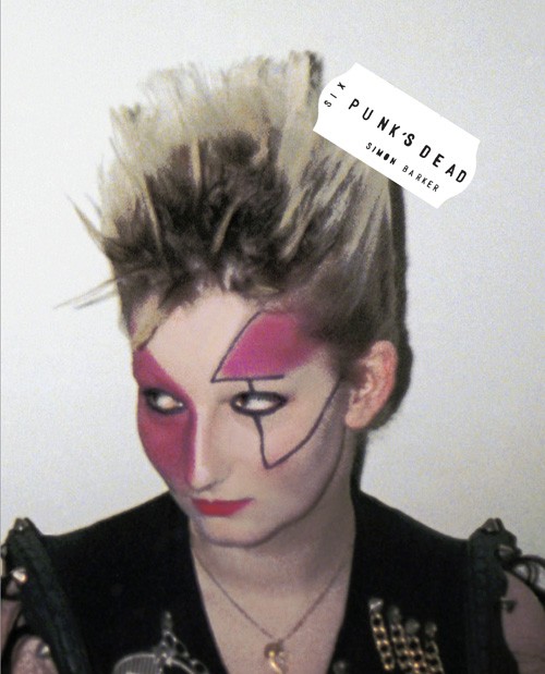 SIMON BARKER (SIX): PUNK'S DEAD | exhibition