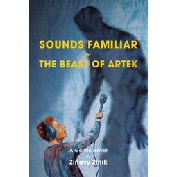 Zinovy Zinik: Sounds Familiar or The Beast of Artek