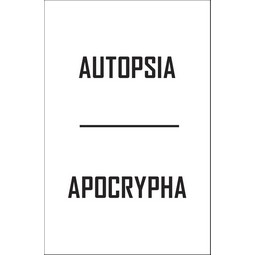 Autopsia: Apocrypha
