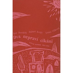 Dostálek Igor, Krejčí Hubert, Vlčková Lenka: Two Sham Gypsies (Dva nepraví cikáni)