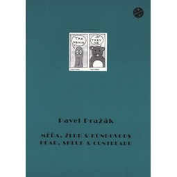 Pavel Pražák: Bear, Shluk & Cuntbeard