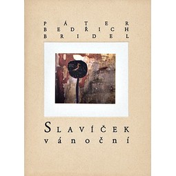 Páter Bedřich Bridel: Slavíček vánoční (Little Chrismas Nightingale)