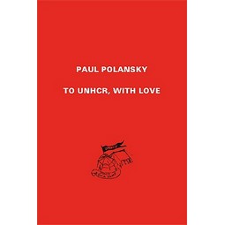 Paul Polansky: TO UNHCR, WITH LOVE