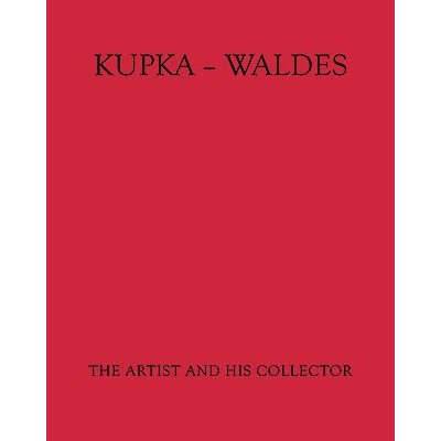 Kupka - Waldes | Artist And His Collector