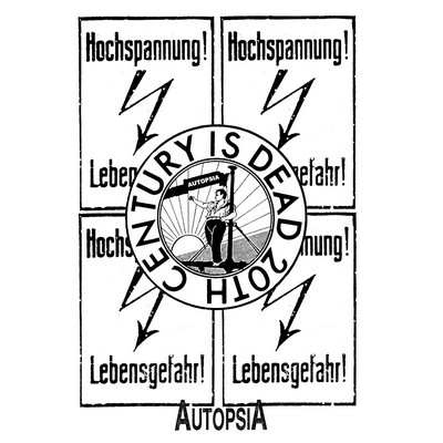 Autopsia poster from Weltuntergang Show: 20th century is dead