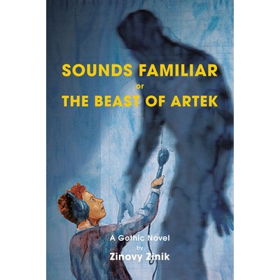 Zinovy Zinik: Sounds Familiar or The Beast of Artek