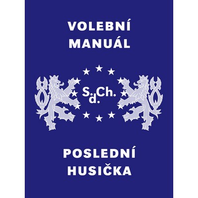 VOLEBNÍ  MANUÁL: S.d.Ch.: POSLEDNÍ  HUSIČKA