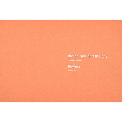 J. August Buehler, Martin Zet: the animal and the city and flowers